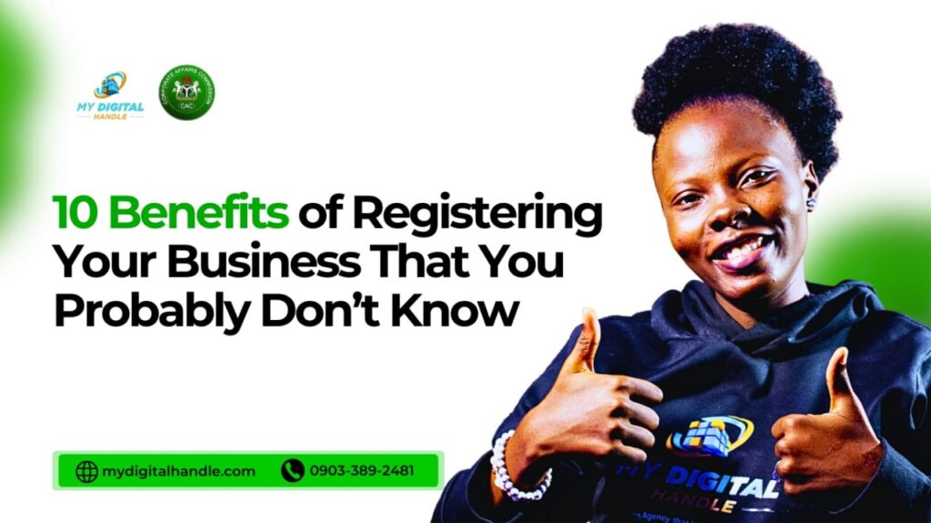 10 benefits of registering your business you probably didn't know = mdh consults = cac business registration agent in ibadan, nigeria